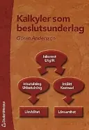 Kalkyler som beslutsunderlag